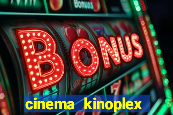 cinema kinoplex norte shopping